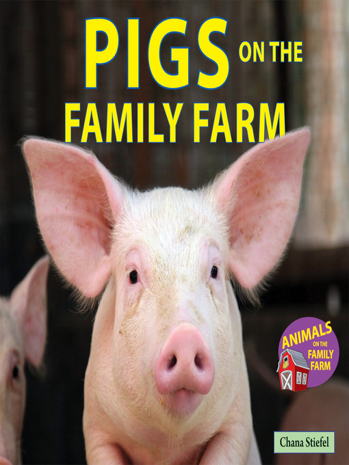 Title details for Pigs on the Family Farm by Chana Stiefel - Available